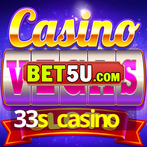 33s casino