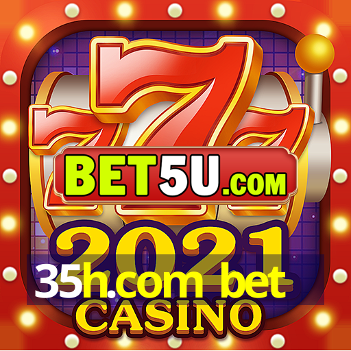 35h.com bet