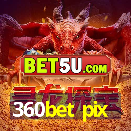 360bet pix