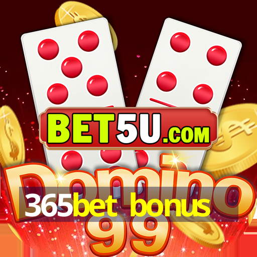 365bet bonus