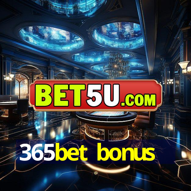 365bet bonus