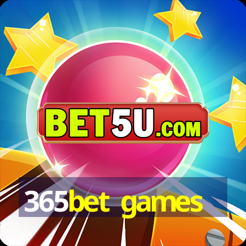 365bet games