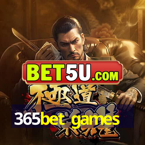 365bet games