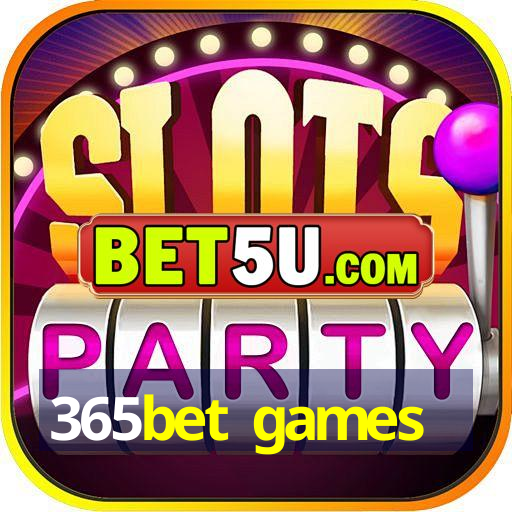 365bet games