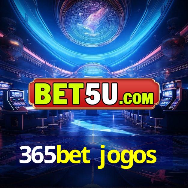 365bet jogos