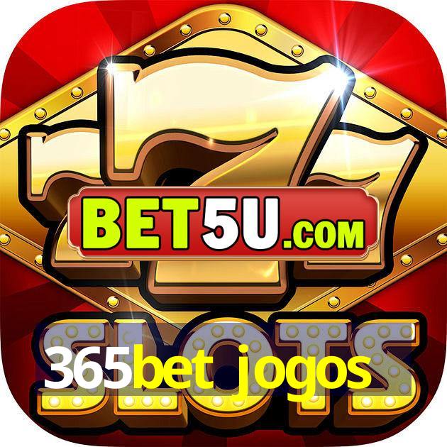 365bet jogos