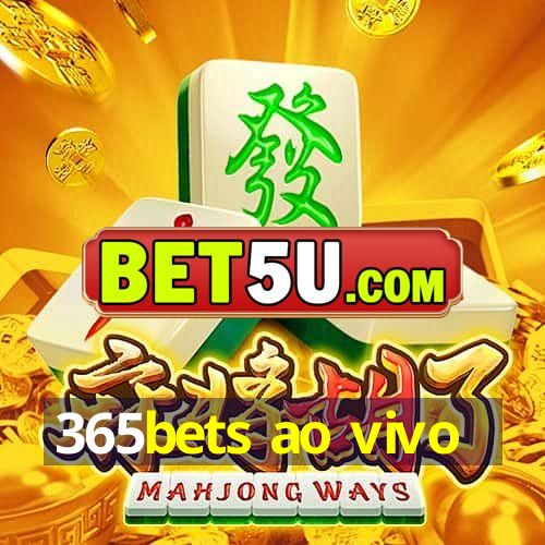 365bets ao vivo