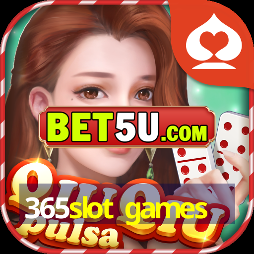 365slot games