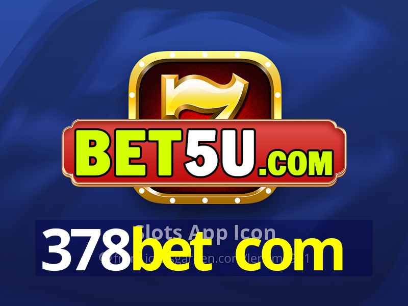 378bet com