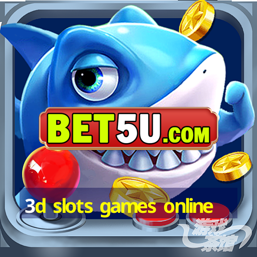 3d slots games online