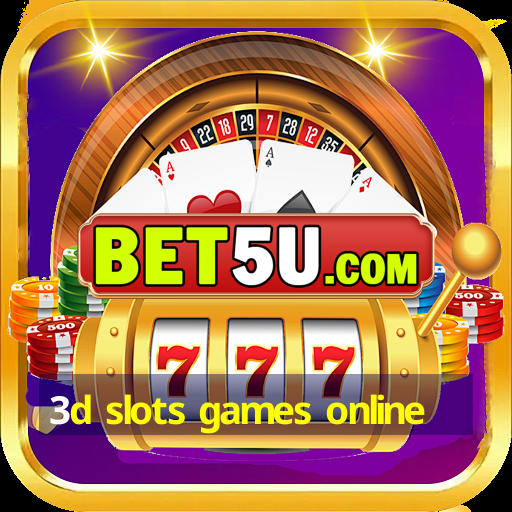 3d slots games online