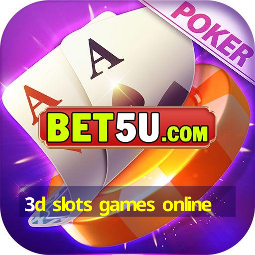 3d slots games online