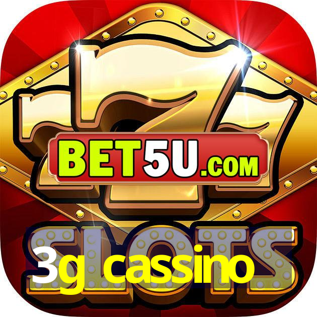 3g cassino