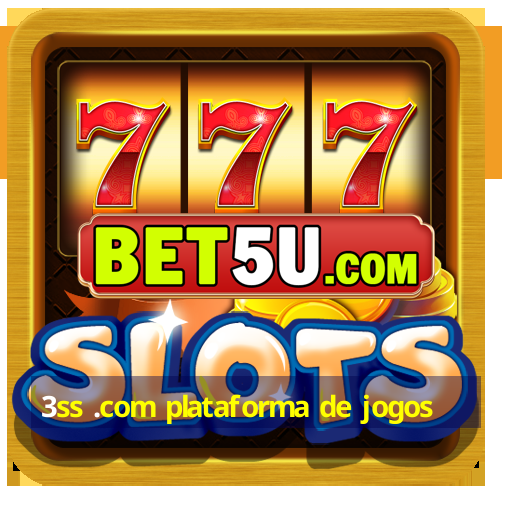 3ss .com plataforma de jogos