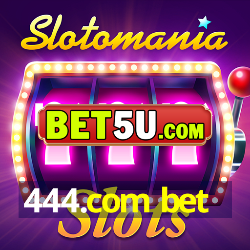 444.com bet