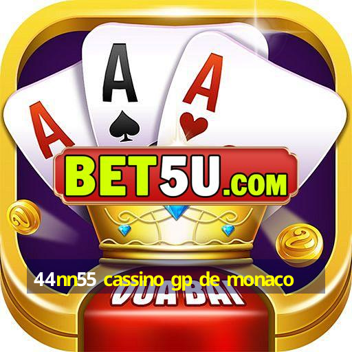 44nn55 cassino gp de monaco