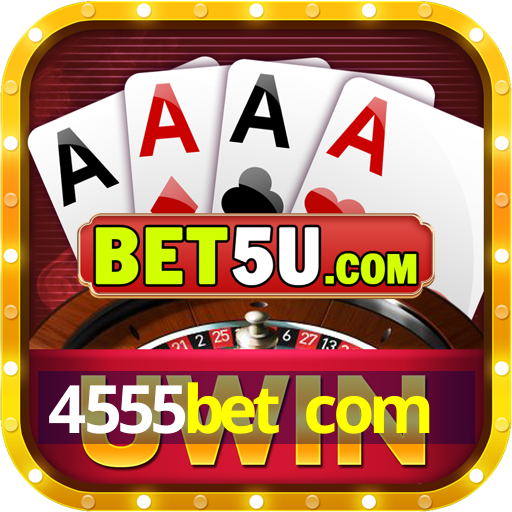 4555bet com