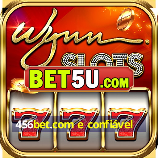 456bet.com e confiável