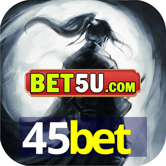 45bet