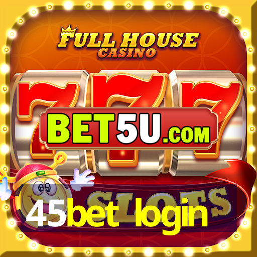 45bet login