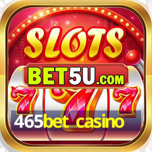 465bet casino