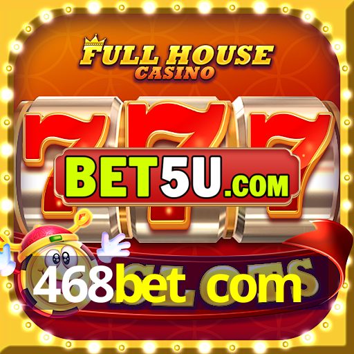 468bet com