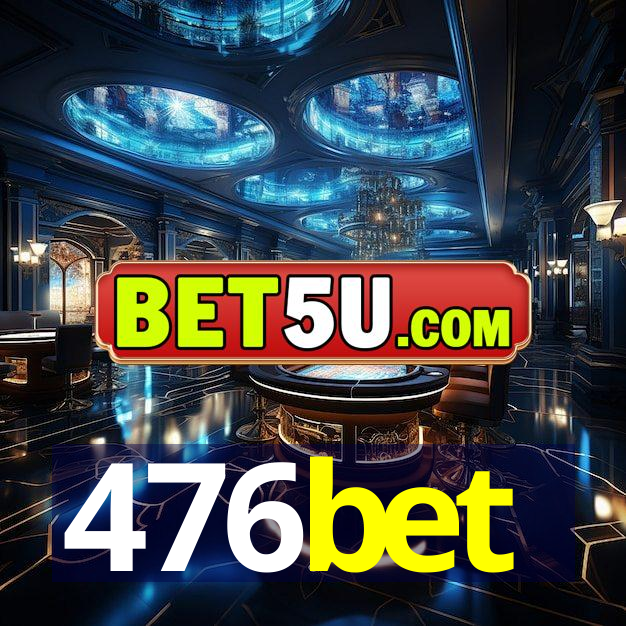 476bet