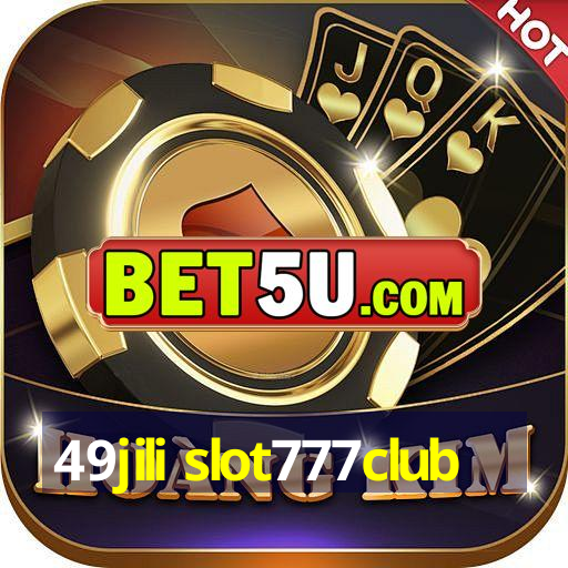 49jili slot777club