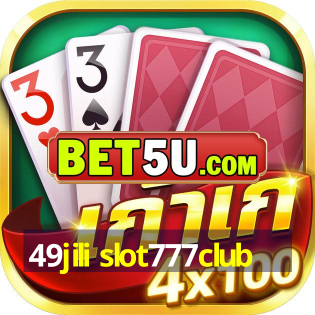 49jili slot777club