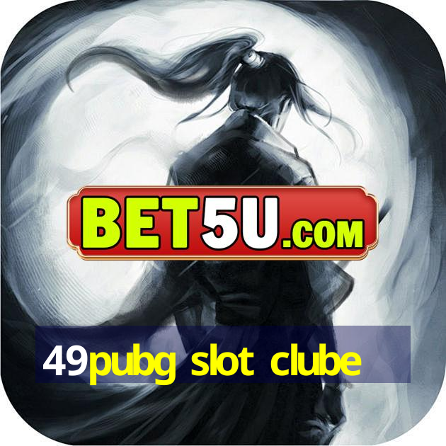 49pubg slot clube