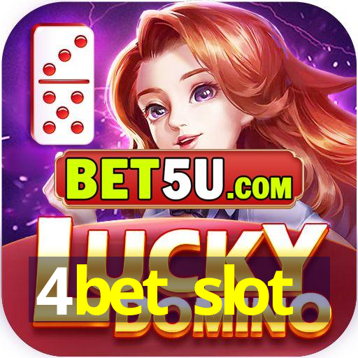 4bet slot