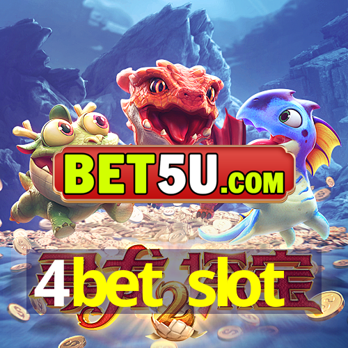 4bet slot