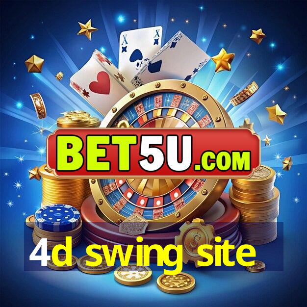 4d swing site