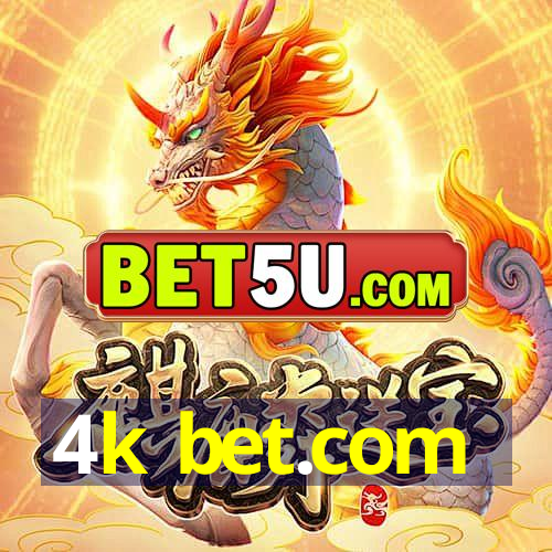 4k bet.com