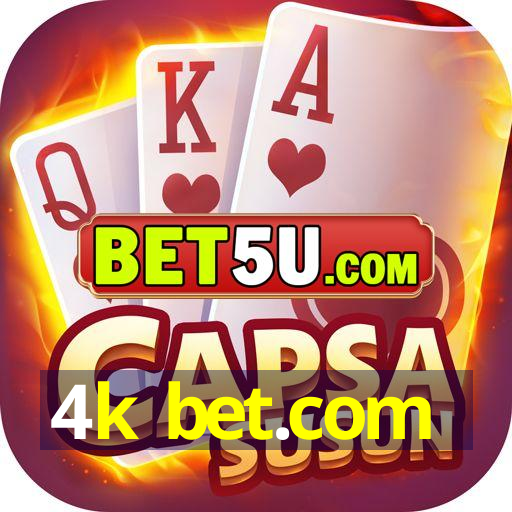 4k bet.com