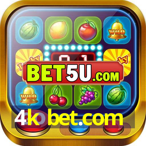 4k bet.com