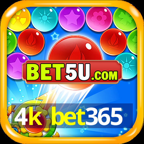 4k bet365