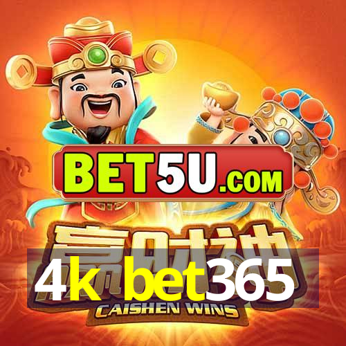 4k bet365