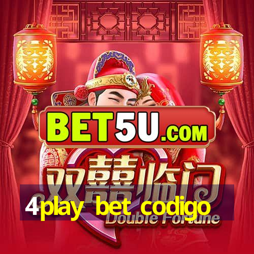 4play bet codigo