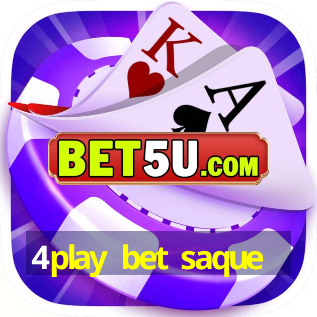 4play bet saque