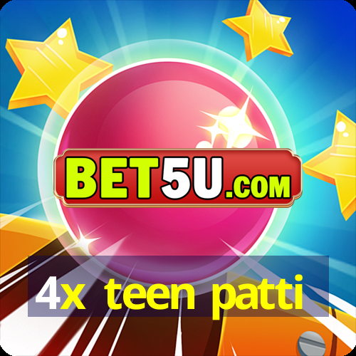 4x teen patti