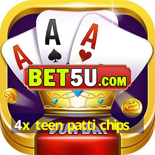 4x teen patti chips