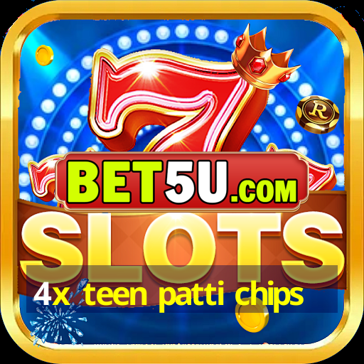 4x teen patti chips