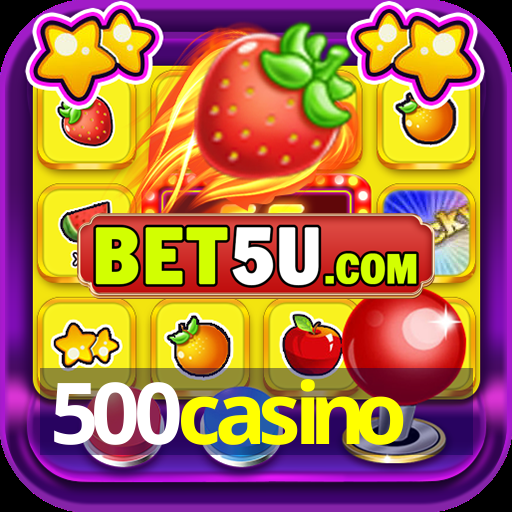 500casino