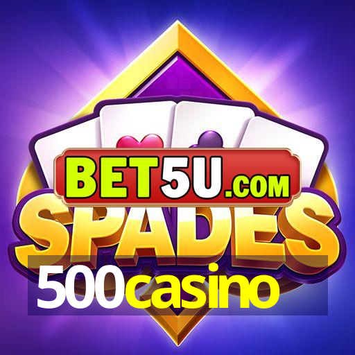 500casino