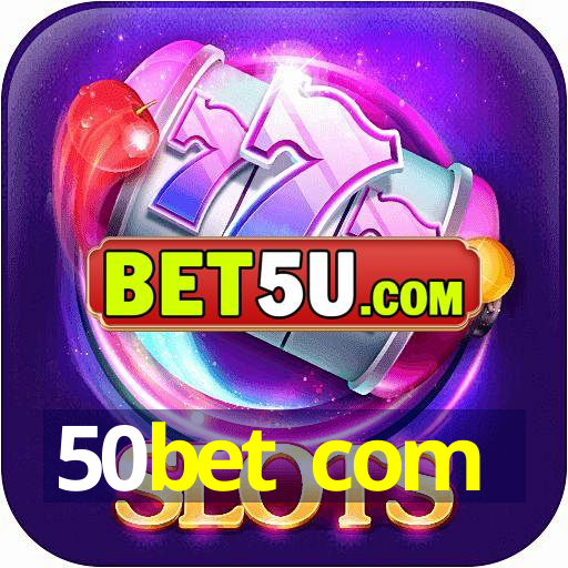 50bet com