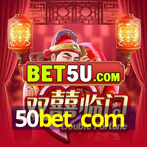 50bet com