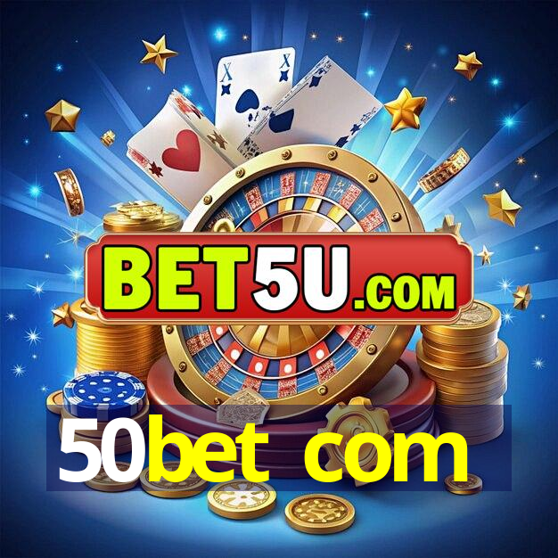 50bet com