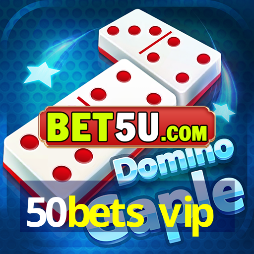 50bets vip