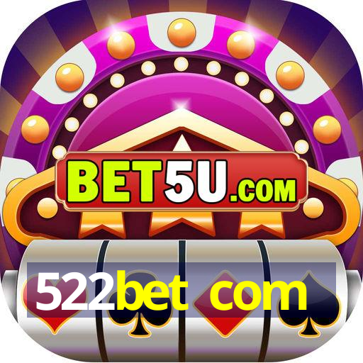 522bet com